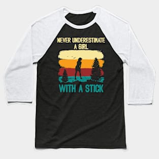 Never Underestimate a Girl with a Stick Funny Golf Women Baseball T-Shirt